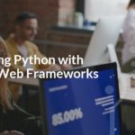 Integrating Python with Modern Web Frameworks