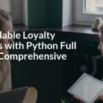 Build Scalable Loyalty Programs with Python Full Stack: A Comprehensive Guide