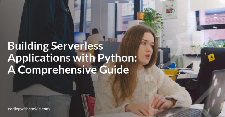 Building Serverless Applications with Python: A Comprehensive Guide ...