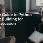 Complete Guide to Python Full Stack Building for Online Discussion Platforms