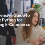 Comprehensive Guide to Full Stack Python for Developing E-Commerce Websites