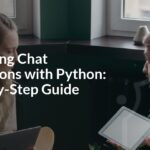 Developing Chat Applications with Python: A Step-by-Step Guide
