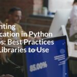 Implementing Authentication in Python Web Apps: Best Practices and Top Libraries to Use Implementing Authentication in Python Web Apps: Best Practices and Top Libraries to Use