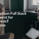 Master Python Full Stack Development for Innovative IoT Applications Master Python Full Stack Development for Innovative IoT Applications