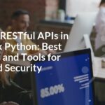 Securing RESTful APIs in Full Stack Python: Best Practices and Tools for Enhanced Security Securing RESTful APIs in Full Stack Python: Best Practices and Tools for Enhanced Security