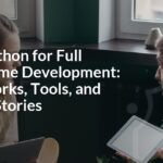 Using Python for Full Stack Game Development: Frameworks, Tools, and Success Stories